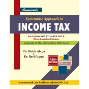 Commercial's Systematic Approach to Income Tax for CA Inter May 2024 Exam [New Syllabus 2023] by Dr. Girish Ahuja, Dr. Ravi Gupta